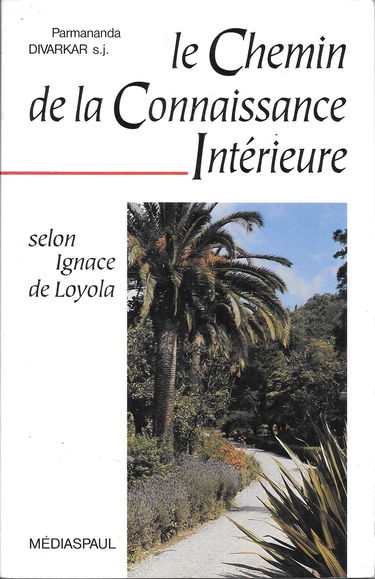 Le Chemin de la connaissance : réflexions sur les Exercices spirituels de saint Ignace de Loyola