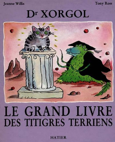 Dr Xorgol, le grand livre des titigres terriens