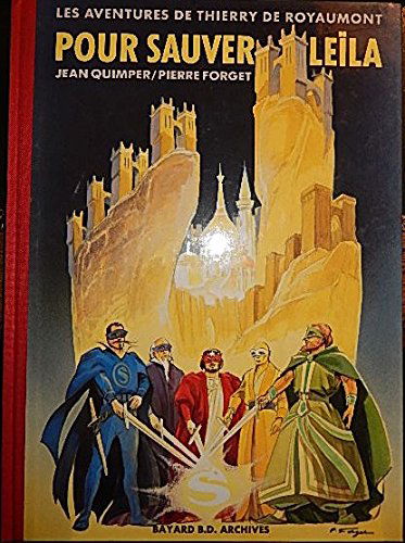 Les aventures de Thierry de Royaumont. Pour sauver Leïla