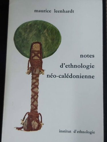 Couverture de Notes d'ethnologie néo-calédonienne (Travaux et mémoires de l'Institut d'ethnologie)