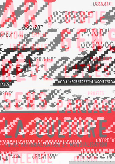 Actes de la recherche en sciences sociales, n° 206-207. La culture entre rationalisation et mondialisation