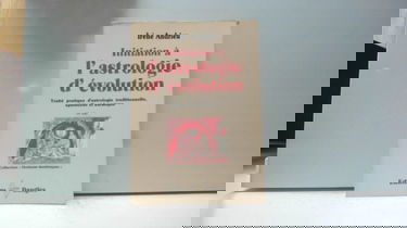 Initiation à l'astrologie d'évolution : traité pratique d'astrologie traditionnelle, spirituelle et karmique