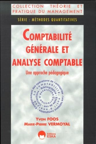 Comptabilité générale et analyse comptable : une approche pédagogique, série "méthodes quantitatives"