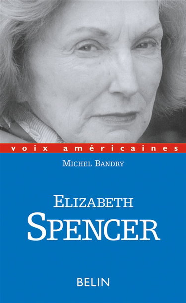Elizabeth Spencer : du Sud au monde