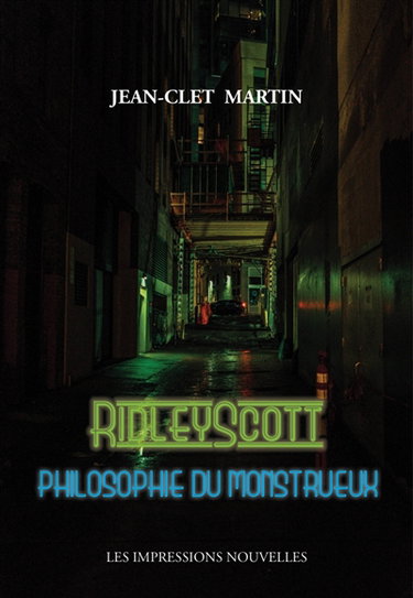 Couverture de Ridley Scott : philosophie du monstrueux