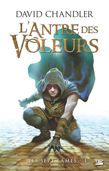 Les sept lames. Vol. 1. L'antre des voleurs