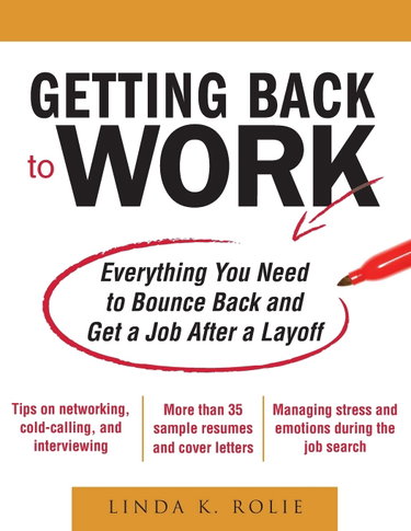 Couverture de Getting Back to Work: Everything You Need To Bounce Back And Get A Job After A Layoff