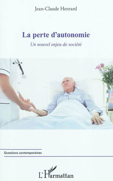 La perte d'autonomie : un nouvel enjeu de société