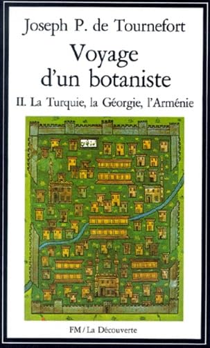 Voyage d'un botaniste. Vol. 2. La Turquie, la Georgie, l'Arménie