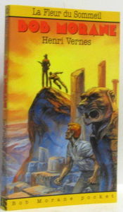 Bob Morane. Vol. 10. La fleur du sommeil
