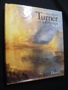 Turner et son temps