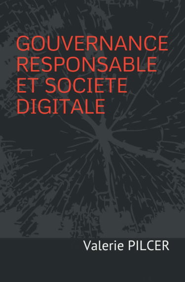 GOUVERNANCE RESPONSABLE ET SOCIETE DIGITALE