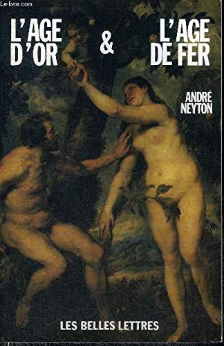 L'Age d'or et l'âge de fer