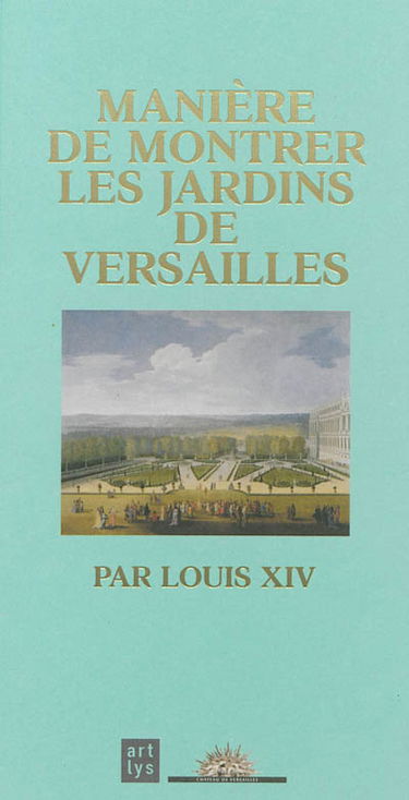 Manière de montrer les jardins de Versailles