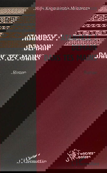 Atandele ! demain dans tes mains
