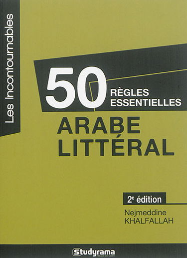 50 règles essentielles : arabe littéral