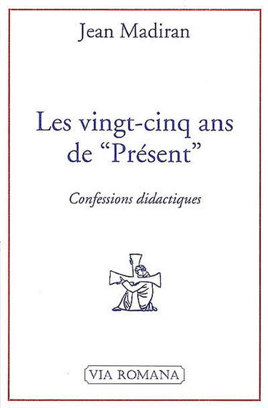 Les vingt-cinq ans de Présent : confessions didactiques