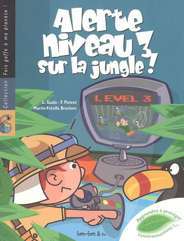 Alerte niveau 3 sur la jungle !