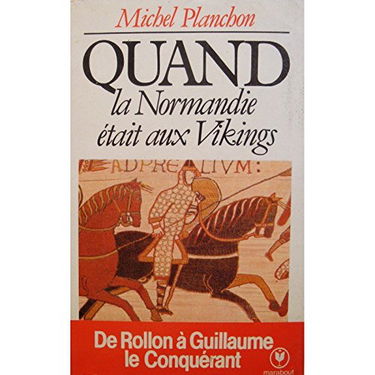 Quand la Normandie était aux Vikings
