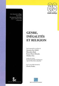 Genre, inégalités et religion : actes du premier Colloque inter-réseaux du programme thématique Aspects de l'Etat de droit et démocratie : Dakar, 25-27 avril 2006