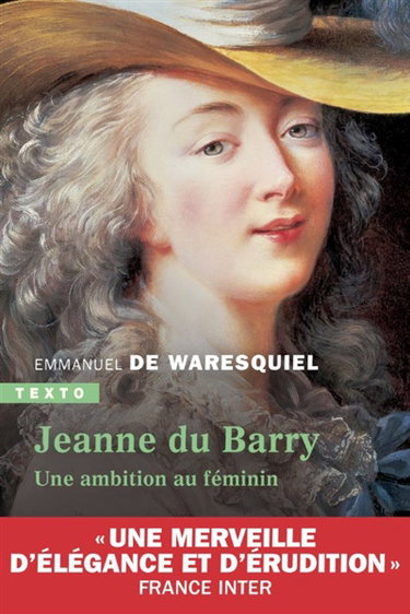 Jeanne du Barry : une ambition au féminin