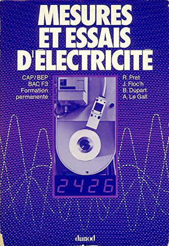 Mesures et essais d'électricité : CAP, BEP, bac F3, formation permanente