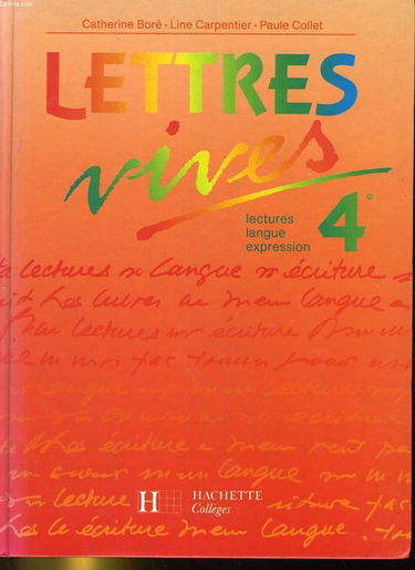 Lettres vives, 4e : lectures, langue, expression