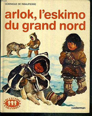 Arlok l'eskimo du Grand Nord
