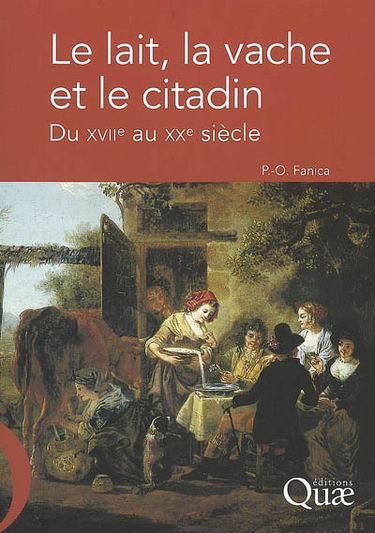 Le lait, la vache et le citadin : du XVIIe au XXe siècle