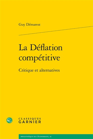 Couverture de La déflation compétitive : critique et alternatives