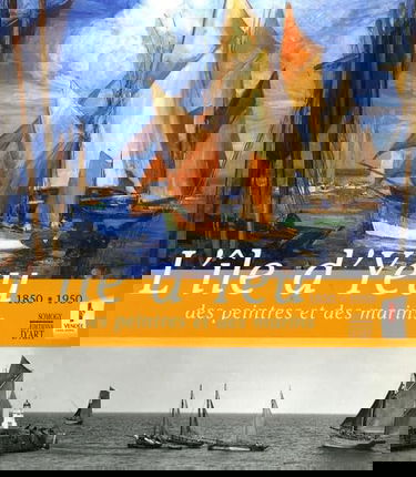 L'île d'Yeu, 1850-1950 : expositions, Saint-Sulpice-le-Verdon, La Chabotterie, 2 juin-14 oct 2007 ; Les Lucs-sur-Boulogne, Historial de la Vendée, 1er juil.-14 sept. 2007