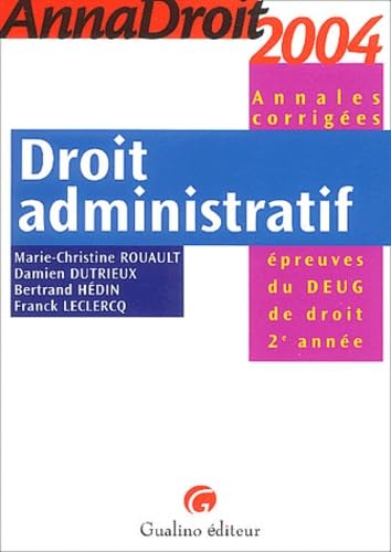 Anna droit 2004 : Droit administratif (Annales corrigées)
