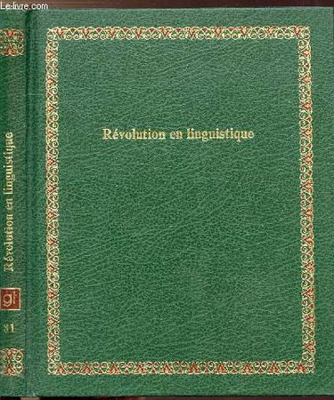 Revolution en linguistique (Bibliotheque Laffont des grands themes ; 81) (French Edition)