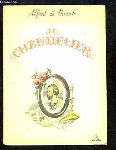 Couverture de Le Chandelier. Comédie en 3 actes. Suivie de quelques poésies et des nuits.
