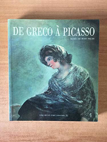 Cinq siècles d'art espagnol, tome 1. De Greco à Picasso