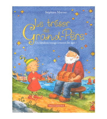 Couverture de Le trésor de grand-père : un fabuleux voyage à travers les âges !