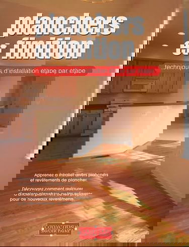 Planchers et finition: Techniques d'installation étape par étape