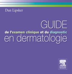 Couverture de Guide de l'examen clinique et du diagnostic en dermatologie