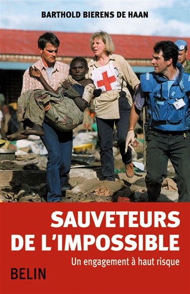 Sauveteurs de l'impossible : un engagement à haut risque