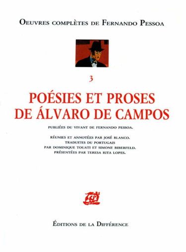 Couverture de Oeuvres complètes de Fernando Pessoa : publiées du vivant de l'auteur. Vol. 3. Poésies et proses de Alvaro de Campos