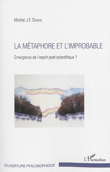 La métaphore et l'improbable : émergence de l'esprit post-scientifique ?