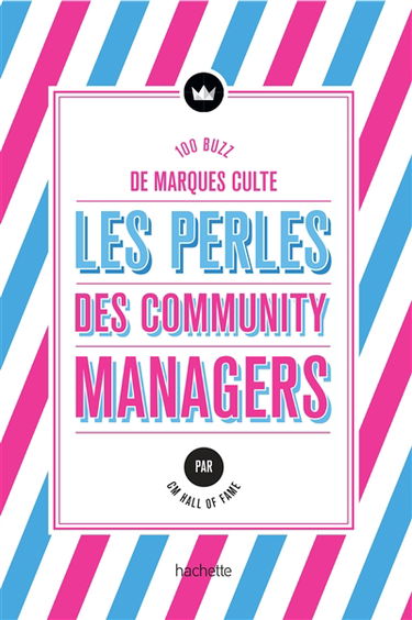 Les perles des community managers : 100 buzz de marques culte
