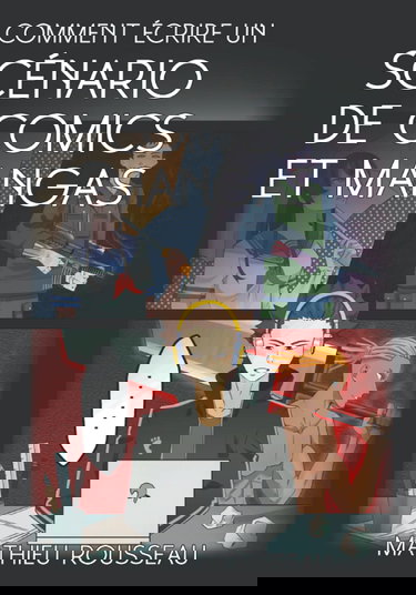 Comment écrire un scénario de comics et mangas