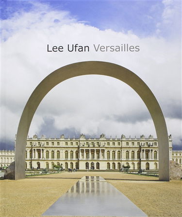 Lee Ufan, Versailles : exposition, Château de Versailles, 17 juin-2 novembre 2014