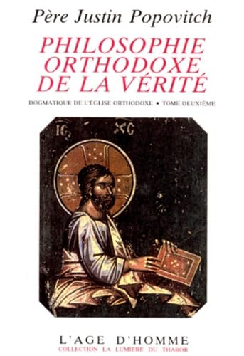 Couverture de Philosophie orthodoxe de la vérité : dogmatique de l'Eglise orthodoxe. Vol. 2. Dogmatique de l'Eglise orthodoxe