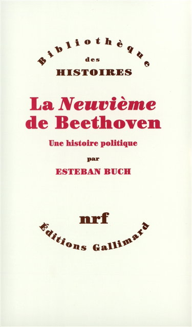 Couverture de La neuvième de Beethoven : une histoire politique par Esteban Buch