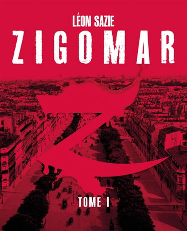 Zigomar. Vol. 1