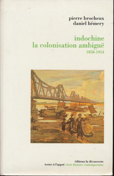 Indochine, la colonisation ambiguë : 1858-1954