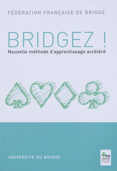 Bridgez !: Nouvelle méthode d'apprentissage accéléré