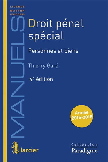 Droit pénal spécial. Personnes et biens